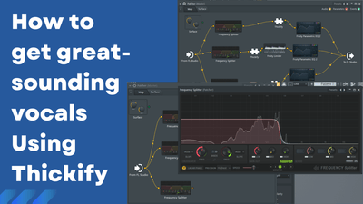 How to get great-sounding vocals Using Thickify - FL Studio Tutorial