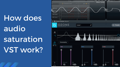 How Does Audio Saturation VST Work? Explained.