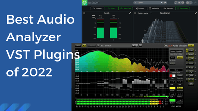 Best Audio Analyzer Vst Plugins of 2022