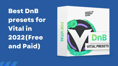 Best Drum and Bass(DnB) presets for Vital(Free and Paid)