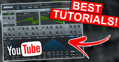 The Best Serum Tutorials on YouTube For Every Genre