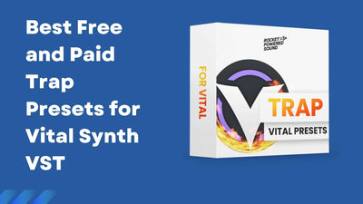 Best Free and Paid Trap Presets for Vital Synth VST