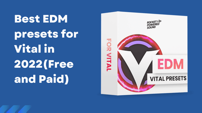 Best Free and Paid EDM preset packs for Vital VST
