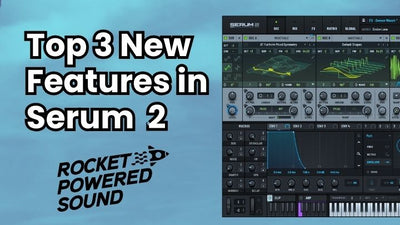 Serum 2 : Revolutionary Music Production Software with Advanced Synthesizer Features