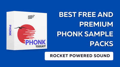 Best Free and Premium Phonk sample packs